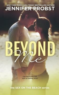 Beyond Me: Sex on the Beach Paperback Createspace Independent Publishing Platform