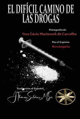 El Difícil Camino de las Drogas by Marinzeck de Carvalho, Vera Lúcia