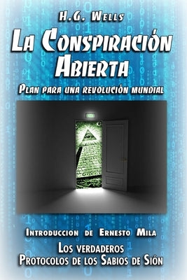 La Conspiración Abierta. Plan para una Revolución Mundial: Introducción de Ernesto Milà. Los verdaderos Protocolos de los Sabios de Sión by Milá, Ernesto