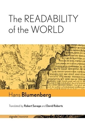 The Readability of the World by Blumenberg, Hans