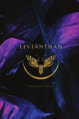 Leviathan (paperback): Sacred Scriptures - Awakening The Feminine Codes To Creation Through The Body by Belle, Sigourney