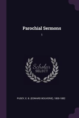 Parochial Sermons: 1 Paperback Palala Press