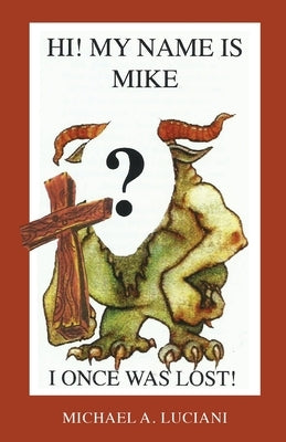 Hi! My Name is Mike! I Once Was Lost Bookmark Communications