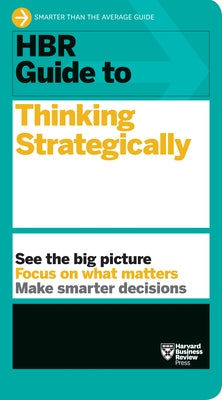 HBR Guide to Thinking Strategically Paperback Harvard Business Review Press