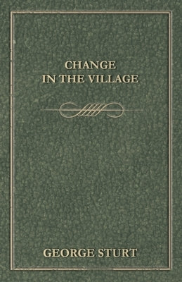 Change in the Village by Bourne, George