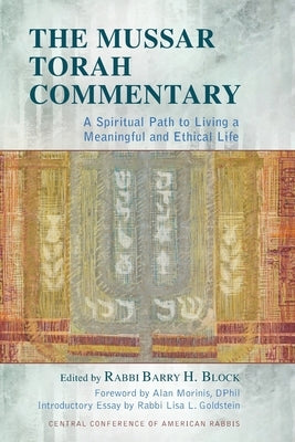 The Mussar Torah Commentary: A Spiritual Path to Living a Meaningful and Ethical Life Paperback Central Conference of American Rabbis