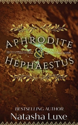 Aphrodite and Hephaestus by Luxe, Natasha