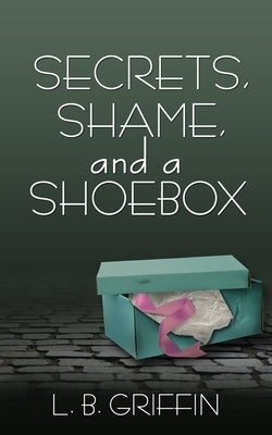 Secrets, Shame, and a Shoebox Paperback Wild Rose Press