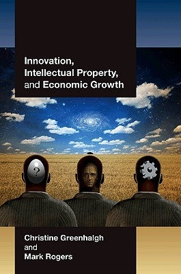 Innovation, Intellectual Property, and Economic Growth Paperback Princeton University Press