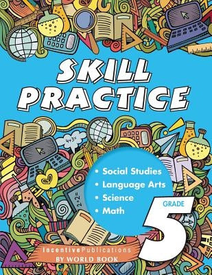 Skill Practice Grade 5 by The Editors of Incentive Publications