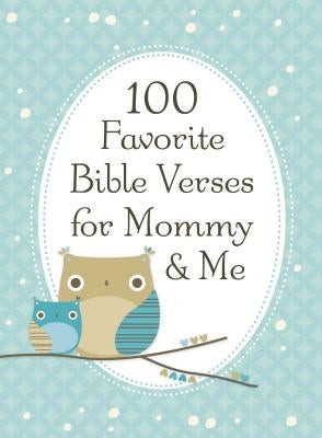 100 Favorite Bible Verses for Mommy and Me by Countryman, Jack