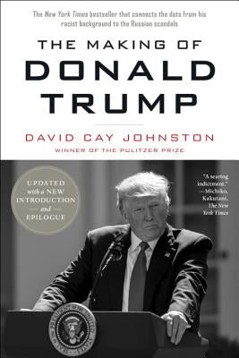 The Making of Donald Trump by Johnston, David Cay