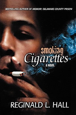 Smoking Cigarettes by Hall, Reginald L.
