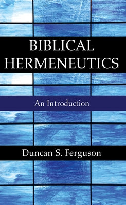Biblical Hermeneutics Paperback Wipf & Stock Publishers
