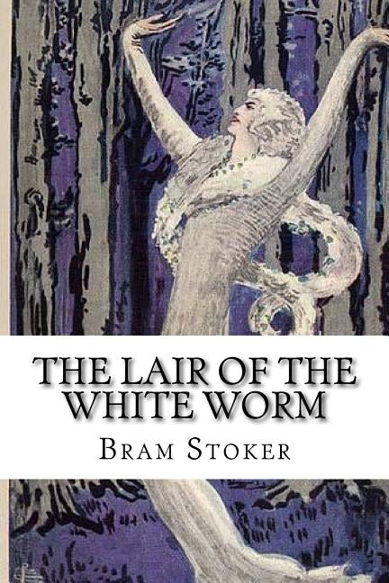 The Lair of the White Worm by Stoker, Bram