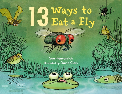 13 Ways to Eat a Fly by Heavenrich, Sue