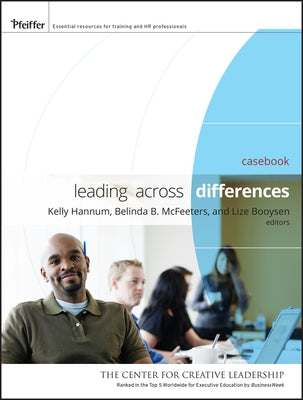 Leading Across Differences: Casebook by Hannum, Kelly
