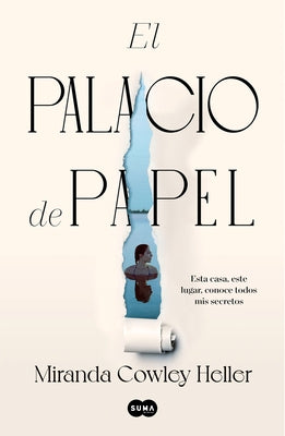 El Palacio de Papel / The Paper Palace by Cowley Heller, Miranda