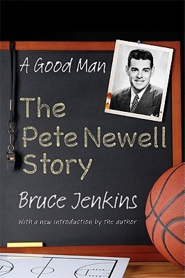 A Good Man: The Pete Newell Story by Jenkins, Bruce