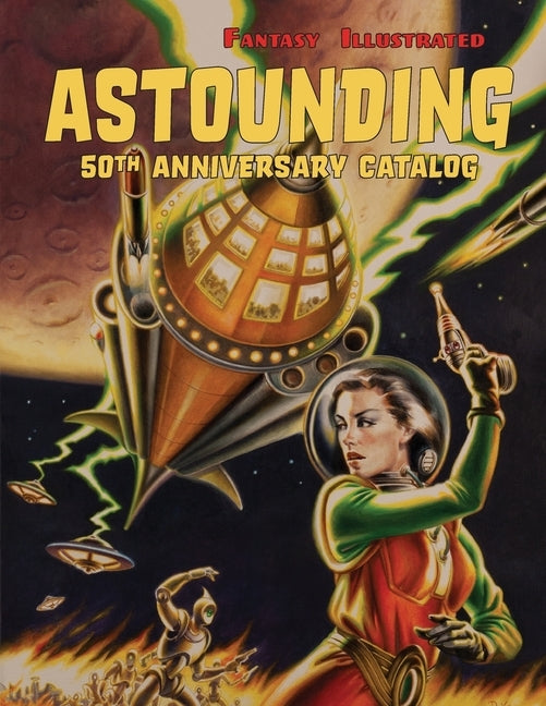 Fantasy Illustrated Astounding 50th Anniversary Catalog: Collectible Pulp Magazines, Science Fiction, & Horror Books Paperback Fantasy Illustrated