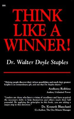 Think Like a Winner by Staples, Walter Doyle