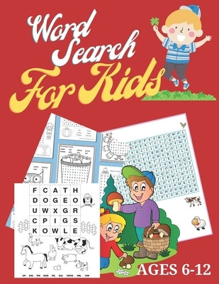 Word Search For Kids Ages 6-12: Word Search A Word Buzzles For Kids Size 8.5 x 11 Inches Paperback Independently Published