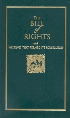 Bill of Rights: With Writings That Formed Its Foundation by Madison, James