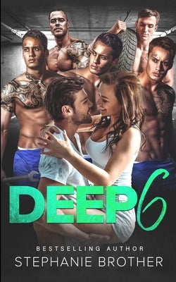 Deep 6: A Second Chance Reverse Harem Romance Paperback Independently Published