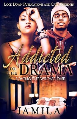 Addicted to the Drama: Loving the Wrong One Paperback Createspace Independent Publishing Platform