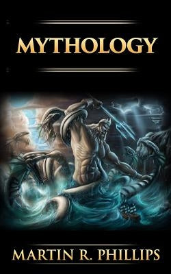 Mythology: The Ancient Secrets of the Greeks, Egyptians, Vikings, and the Norse Paperback Createspace Independent Publishing Platform