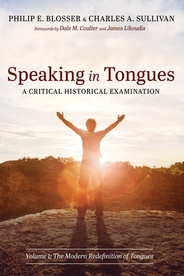 Speaking in Tongues: A Critical Historical Examination Paperback Pickwick Publications
