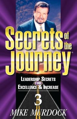 Secrets of the Journey, Volume 3 by Murdoch, Mike