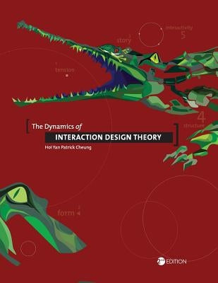 The Dynamics of Interaction Design Theory Paperback Cognella Academic Publishing