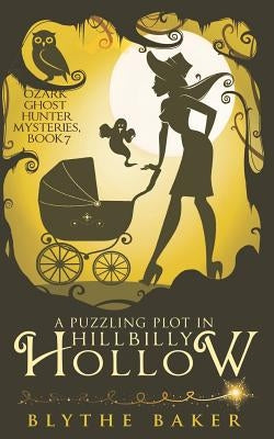 A Puzzling Plot in Hillbilly Hollow Paperback Independently Published