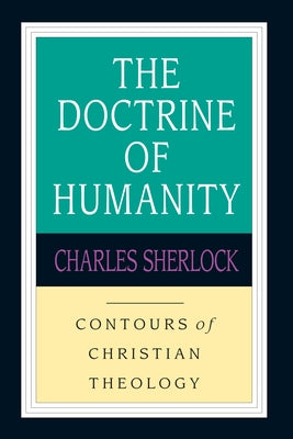 The Doctrine of Humanity Paperback IVP Academic