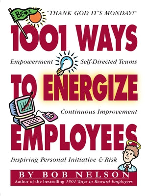 1001 Ways to Energize Employees by Blanchard, Ken