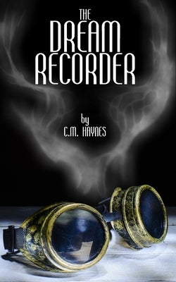 The Dream Recorder Paperback Createspace Independent Publishing Platform