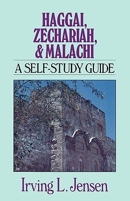 Haggai, Zechariah, & Malachi: A Self-Study Guide Paperback Moody Publishers