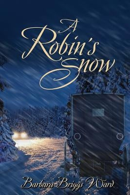 A Robin's Snow by Briggs Ward, Barbara
