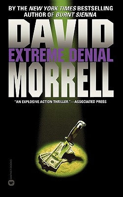 Extreme Denial by Morrell, David