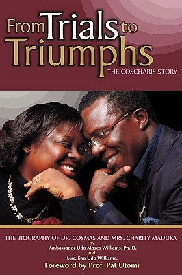 From Trials to Triumphs (the Coscharis Story) Paperback Xulon Press