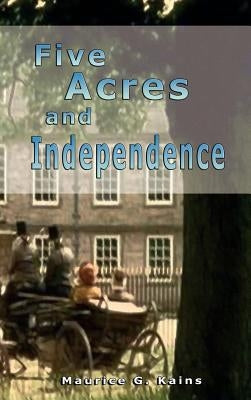 Five Acres and Independence by Arancibia Clavel, Roberto