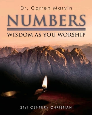 Numbers: Wisdom As You Worship Paperback 21st Century Christian, Inc.