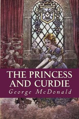 The Princess and Curdie Paperback Createspace Independent Publishing Platform