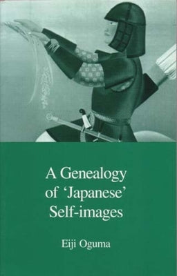 A Genealogy of Japanese Self-Images by Oguma, Eiji