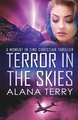 Terror in the Skies - Large Print Paperback Alana Terry
