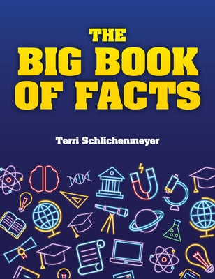 The Big Book of Facts by Schlichenmeyer, Terri