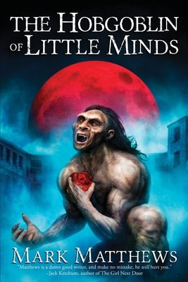 The Hobgoblin of Little Minds by Matthews, Mark