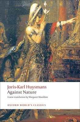 Against Nature: A Rebours Paperback Oxford University Press, USA