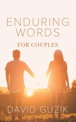 Enduring Words for Couples: Daily Thoughts Suited for Couples from God's Enduring Word Paperback Enduring Word Media